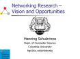 Networking Research – Vision and Opportunities PowerPoint PPT Presentation