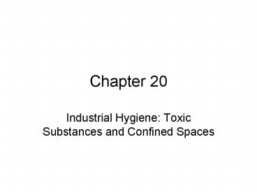 Industrial Hygiene: Toxic Substances and Confined Spaces