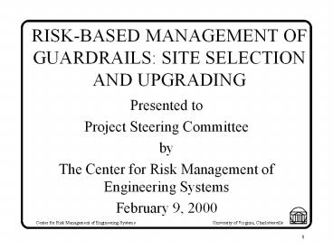 RISK-BASED MANAGEMENT OF GUARDRAILS: SITE SELECTION AND UPGRADING