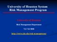 University of Houston System Risk Management Program PowerPoint PPT Presentation
