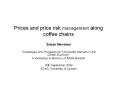 Prices and price risk management along coffee chains PowerPoint PPT Presentation