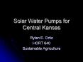 Solar Water Pumps for Central Kansas PowerPoint PPT Presentation
