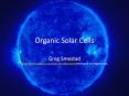 Organic Solar Cells PowerPoint PPT Presentation