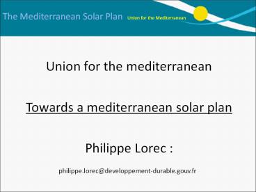 The Mediterranean Solar Plan Union for the Mediterranean