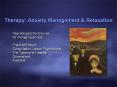 Therapy: Anxiety Management & Relaxation PowerPoint PPT Presentation