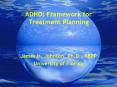 ADHD: Framework for Treatment Planning PowerPoint PPT Presentation