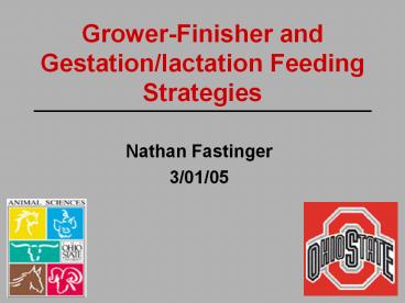 Grower-Finisher and Gestation/lactation Feeding Strategies