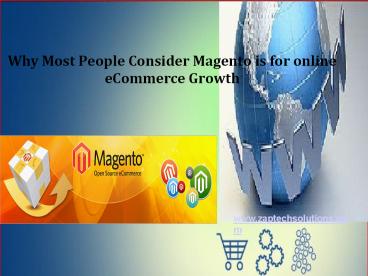 Why Most People Consider Magento is for online eCommerce Growth