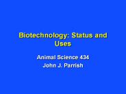 Biotechnology: Status and Uses