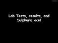 Lab Tests, results, and Sulphuric acid PowerPoint PPT Presentation