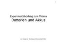 Experimentalvortrag zum Thema Batterien und Akkus PowerPoint PPT Presentation