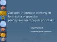 Zбkladnн informace o lйkovэch formбch a o zpusobu predepisovбnн lйcivэch prнpravku PowerPoint PPT Presentation