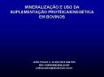 MINERALIZAЗГO E USO DA SUPLEMENTAЗГO PROTЙICA/ENEGЙTICA EM BOVINOS PowerPoint PPT Presentation