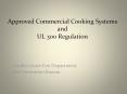 Approved Commercial Cooking Systems and UL 300 Regulation PowerPoint PPT Presentation