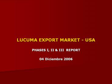LUCUMA EXPORT MARKET - USA
