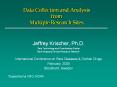 Data Collection and Analysis from Multiple Research Sites PowerPoint PPT Presentation
