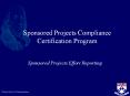 Sponsored Projects Compliance Certification Program PowerPoint PPT Presentation