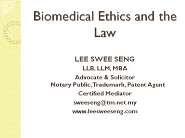 Biomedical Ethics and the Law
