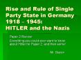 Rise and Rule of Single Party State in Germany 1918 – 1945: HITLER and the Nazis PowerPoint PPT Presentation