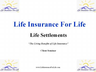 Life Insurance For Life Life Settlements  The Living