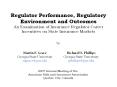 Regulator Performance, Regulatory Environment and Outcomes  An Examination of Insurance Regulator Career Incentives on State Insurance Markets PowerPoint PPT Presentation