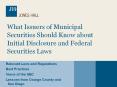 What Issuers of Municipal Securities Should Know about Initial Disclosure and Federal Securities Laws PowerPoint PPT Presentation