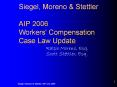 Siegel, Moreno & Stettler AIP 2006 Workers' Compensation Case Law Update PowerPoint PPT Presentation