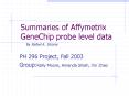Summaries of Affymetrix GeneChip probe level data PowerPoint PPT Presentation