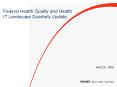Federal Health Quality and Health IT Landscape Quarterly Update PowerPoint PPT Presentation