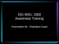 ISO-9001: 2000 Awareness Training PowerPoint PPT Presentation