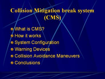 Collision Mitigation break system (CMS)