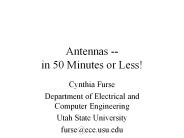 Antennas -- in 50 Minutes or Less!