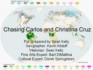 Chasing Carlos and Christina Cruz