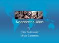 Neanderthal Man PowerPoint PPT Presentation