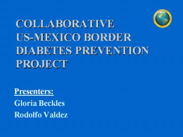 COLLABORATIVE US-MEXICO BORDER DIABETES PREVENTION PROJECT