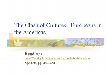 The Clash of Cultures: Europeans in the Americas