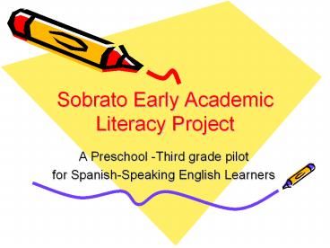 Sobrato Early Academic Literacy Project A Preschool -Third