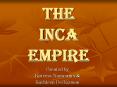 The Inca Empire PowerPoint PPT Presentation