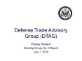 Defense Trade Advisory Group (DTAG) PowerPoint PPT Presentation