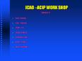 ICAO –ACIP WORK SHOP PowerPoint PPT Presentation