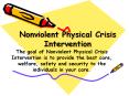 Nonviolent Physical Crisis Intervention PowerPoint PPT Presentation