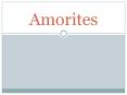 Amorites PowerPoint PPT Presentation