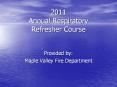 2011 Annual Respiratory Refresher Course PowerPoint PPT Presentation