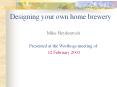 Designing your own home brewery PowerPoint PPT Presentation