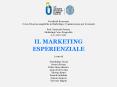 IL MARKETING ESPERIENZIALE  A cura di  Guendalina Grossi Jessica Peonia Fabio Annecchiarico Laura Del Vecchio  Morena Bruno Daniele Andolina Simona Scuncio Giacomo Migani PowerPoint PPT Presentation