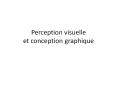 Perception visuelle et conception graphique PowerPoint PPT Presentation