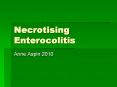 Necrotising Enterocolitis PowerPoint PPT Presentation