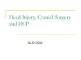 Head Injury, Cranial Surgery and IICP PowerPoint PPT Presentation