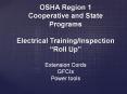 OSHA Region 1 Cooperative and State Programs Electrical Training/Inspection Roll Up  Extension Cords GFCIs Power tools PowerPoint PPT Presentation