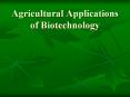 Agricultural Applications of Biotechnology PowerPoint PPT Presentation